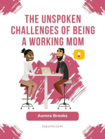 The Unspoken Challenges of Being a Working Mom