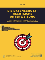 Die datenschutzrechtliche Unterweisung: durch Datenschutzbeauftragte in deutschen Unternehmen und Behörden