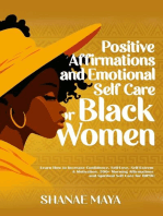 Positive Affirmations and Emotional Self Care for Black Women: Learn How to Increase Confidence, Self-Love, Self-Esteem & Motivation. 500+ Morning Affirmations and Spiritual Self Care for BIPOC