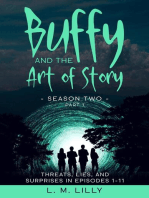 Buffy and the Art of Story Season Two Part 1: Threats, Lies, and Surprises in Episodes 1-11: Writing As A Second Career, #7