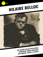 The Hilaire Belloc Collection: Historical Works, Writings on Economy, Essays & Fiction