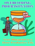 Overcoming Procrastination : Your Blueprint to a More Productive Life