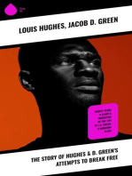 The Story of Hughes & D. Green's Attempts to Break Free: Thirty Years a Slave & Narrative of the Life of J.D. Green, A Runaway Slave