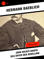John Wilkes Booth - Das Opfer der Rebellion: Historischer Roman