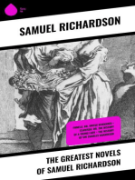 The Greatest Novels of Samuel Richardson: Pamela; or, Virtue Rewarded + Clarissa; or, The History of a Young Lady + The History of Sir Charles Grandison