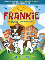 Frankie - The BIGGEST Dog That Ever Was: A story for Children of ALL Ages