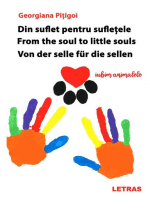 Din suflet pentru sufletele/ From the Soul for little Souls / Von der Seele für die Seelen