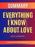Summary of Everything I Know About Love by Dolly Alderton: by Dolly Alderton - A Comprehensive Summary
