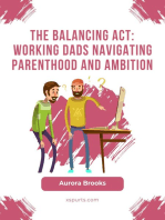 The Balancing Act: Working Dads Navigating Parenthood and Ambition
