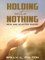 Holding onto Nothing: New and Selected Poetry