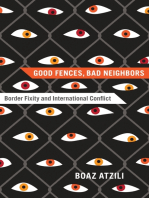 Good Fences, Bad Neighbors: Border Fixity and International Conflict