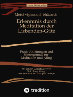 Mettā-vipassanā-bhāvanā: Erkenntnis durch Meditation der Liebenden-Güte: Praxis-Anleitungen und Hintergründe  für Meditation und Alltag