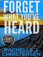 Forget What You've Heard: The Jason Edwards FBI Chronicles: Dangerous Secrets Suspense, #1