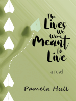 The Lives We Were Meant to Live