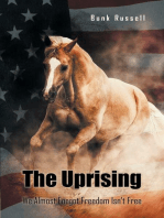 The Uprising: We Almost Forgot Freedom Isn't Free