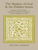 The Shadow of God and the Hidden Imam: Religion, Political Order, and Societal Change in Shi'ite Iran from the Beginning to 1890