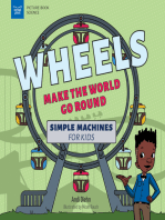 Wheels Make the World Go Round: Simple Machines for Kids