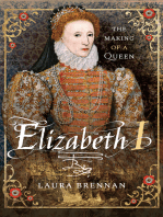 Elizabeth I: The Making of a Queen