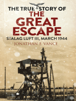 The True Story of the Great Escape: Stalag Luft III, March 1944