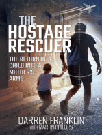 The Hostage Rescuer: The Return of a Child into a Mother's Arms