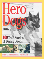 Hero Dogs: 100 True Stories of Daring Deeds