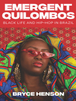 Emergent Quilombos: Black Life and Hip-Hop in Brazil