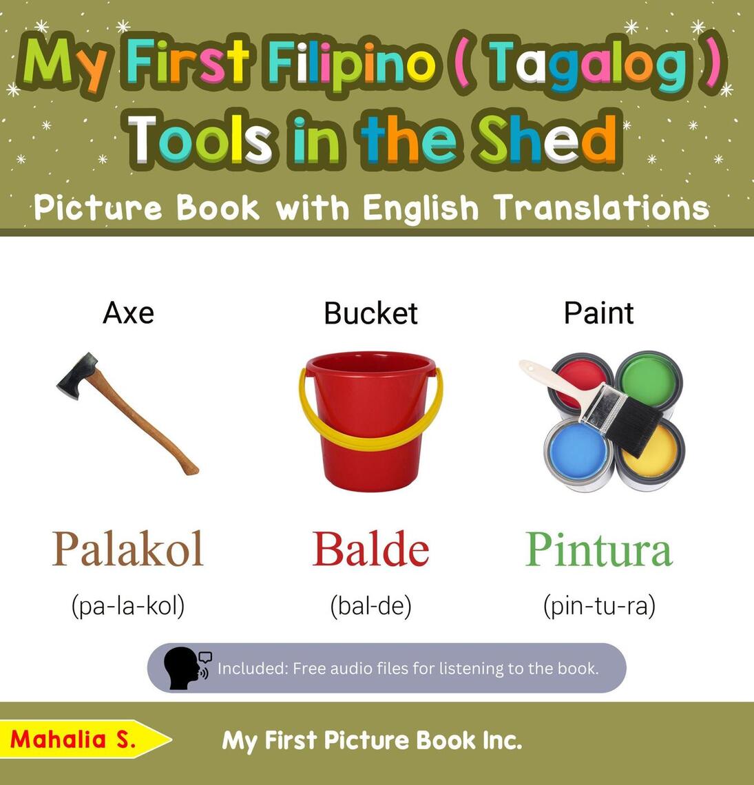 My First Filipino (Tagalog) Tools in the Shed Picture Book with English
