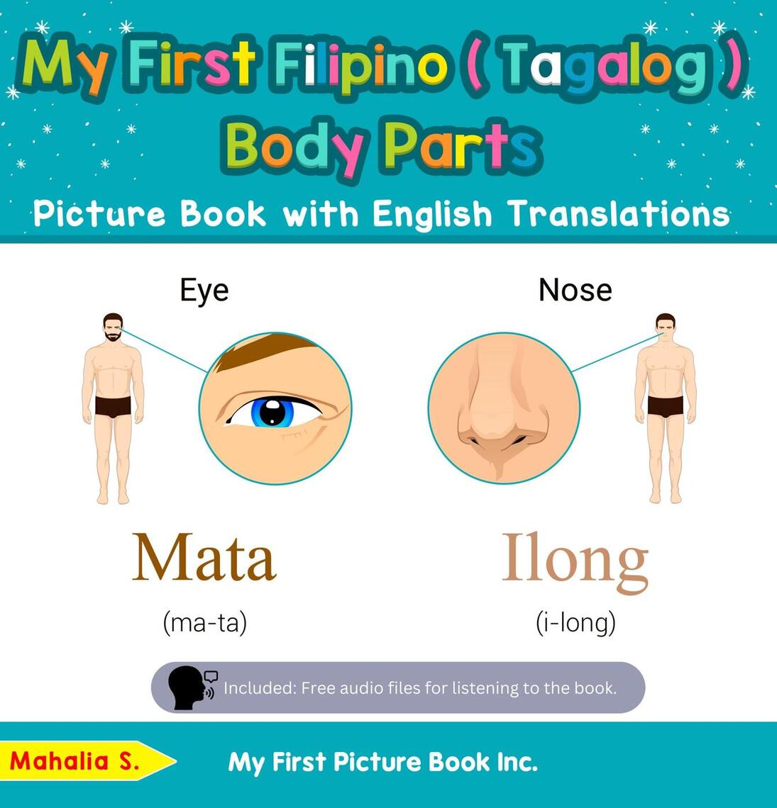 My First Filipino (Tagalog) Body Parts Picture Book with English