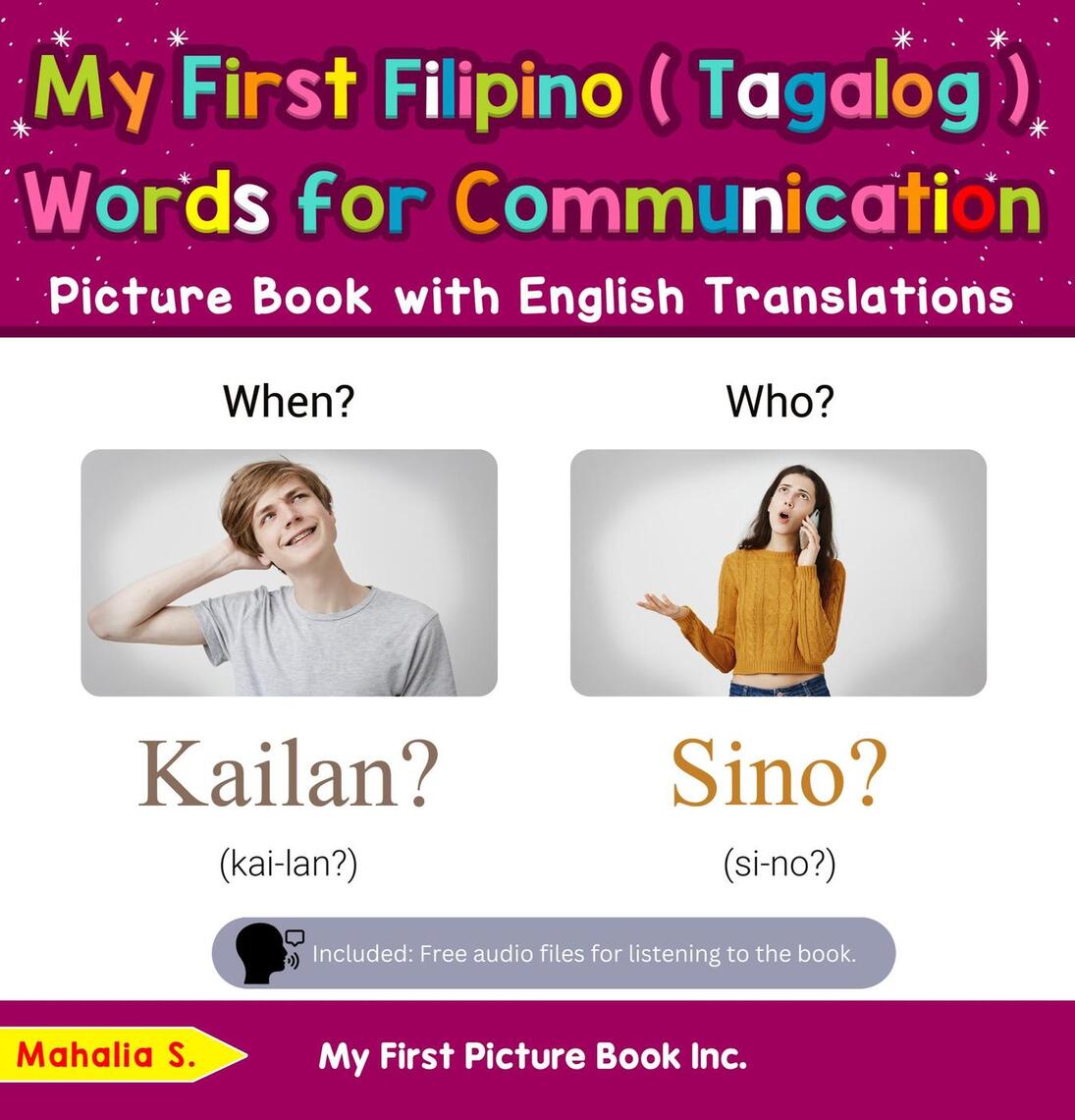 My First Filipino (Tagalog) Words for Communication Picture Book with English Translations by