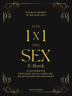 Das 1x1 des Sex: 72 Lektionen für erfüllende (Sexual-)Leben und die Entfaltung von Sinnlichkeit.