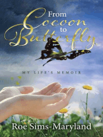 From Cocoon to Butterfly: My Life's Memoir