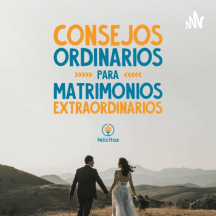 Consejos Ordinarios para Matrimonios Extraordinarios