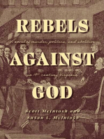 Rebels Against God: A novel of murder, politics, and abolition in 19th century Virginia