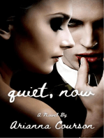 Quiet, Now: The Chained Saga, #1