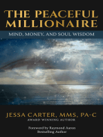 The Peaceful Millionaire: Mind, Money, and Soul Wisdom