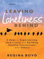 Leaving Loneliness Behind: 5 Keys to Experiencing God's Love and Building Healthy Connections with Others