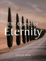 The Quest for Eternity