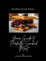"Smokin' Good Times: Your Guide to Perfectly Smoked Meat"