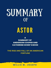 Summary of Astor By Anderson Cooper and Katherine Howe: The Rise ...