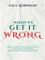 When we get it wrong: Navigating the Complexities of Human Emotions, Behaviours, and Paradigms.