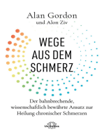 Wege aus dem Schmerz: Der bahnbrechende, wissenschaftlich bewährte Ansatz zur Heilung chronischer Schmerzen