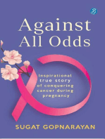 Against all Odds: Inspirational true story of conquering cancer during pregnancy