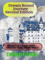 Dream Bound Journey: Second Edition: Whispers of a Dream Series – Edited for Young Adults, #4