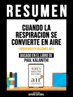 Resumen - Cuando La Respiracion Se Convierte En Aire: (When Breath Becomes Air) – Basado En El Libro De Paul Kalanith