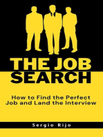 The Job Search: How to Find the Perfect Job and Land the Interview
