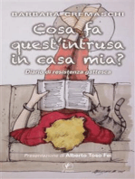 Cosa fa quest'intrusa in casa mia?: Diario di resistenza gattesca