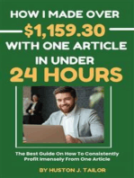 How I Made Over $1,159.30 With One Article In Under 24 Hours: The Best Guide On How to Consistently Profit Immensely From One Article