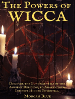 The Powers of Wicca: Discover the Fundamentals of the Ancient Religion, to Awaken your Infinite Hidden Potential.