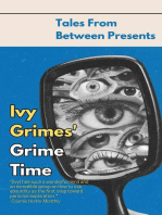 Ivy Grimes' Grime Time: Tales From Between Presents