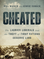 Cheated: The Laurier Liberals and the Theft of First Nations Reserve Land